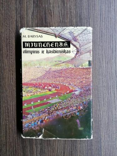 "Miunchenas olimpinis ir kasdieniškas"