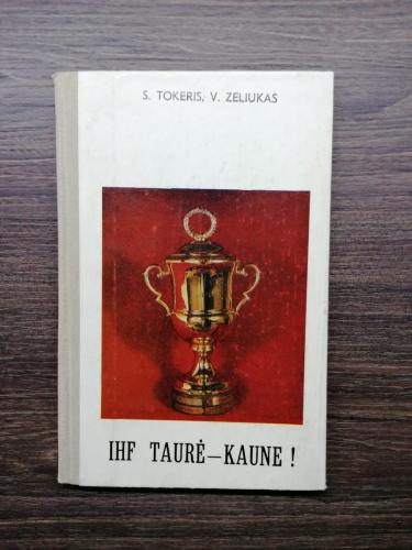„IHF Taurė – Kaune!“