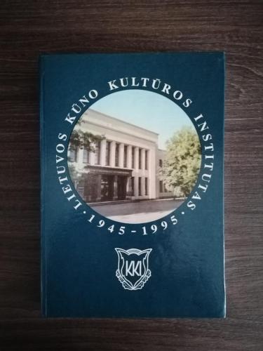 Lietuvos kūno kultūros institutas 1945-1995