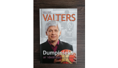 Valdis Valters "Dumpinieks ar idealiems"